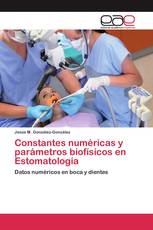 Constantes numéricas y parámetros biofísicos en Estomatología