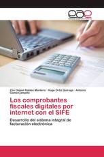 Los comprobantes fiscales digitales por internet con el SIFE