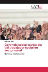 Gerencia social estrategia del trabajador social en sector salud