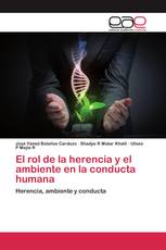 El rol de la herencia y el ambiente en la conducta humana