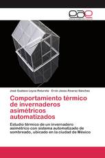 Comportamiento térmico de invernaderos asimétricos automatizados