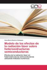 Modelo de los efectos de la radiación láser sobre heteroestructuras semiconductoras