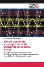 Construcción del concepto de onda utilizando un modelo virtual