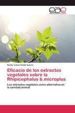Eficacia de los extractos vegetales sobre la Rhipicephalus b.microplus