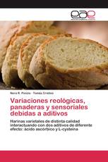 Variaciones reológicas, panaderas y sensoriales debidas a aditivos