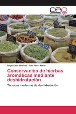 Conservación de hierbas aromáticas mediante deshidratación