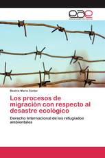 Los procesos de migración con respecto al desastre ecológico