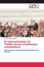 El ciberactivismo en Twitter de los estudiantes venezolanos