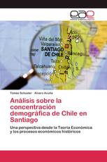 Análisis sobre la concentración demográfica de Chile en Santiago