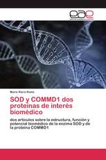 SOD y COMMD1 dos proteínas de interés biomédico