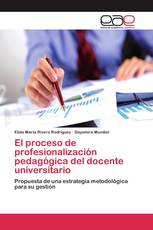 El proceso de profesionalización pedagógica del docente universitario