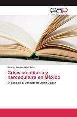 Crisis identitaria y narcocultura en México