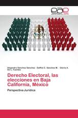 Derecho Electoral, las elecciones en Baja California, México