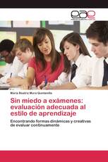 Sin miedo a exámenes: evaluación adecuada al estilo de aprendizaje