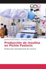 Producción de insulina en Pichia Pastoris