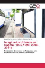 Imaginarios Urbanos en Bogotá (1995-1998; 2008-2011)