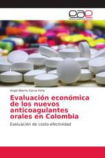 Evaluación económica de los nuevos anticoagulantes orales en Colombia