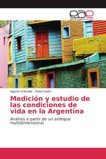 Medición y estudio de las condiciones de vida en la Argentina