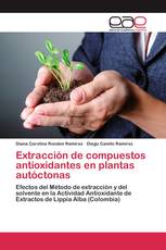 Extracción de compuestos antioxidantes en plantas autóctonas