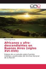 Africanos y afro-descendientes en Buenos Aires (siglos XVI-XVII)
