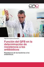 Función del QFB en la determinación de resistencia a los antibioticos