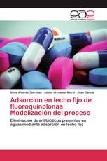 Adsorcion en lecho fijo de fluoroquinolonas. Modelización del proceso