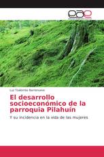 El desarrollo socioeconómico de la parroquia Pilahuín