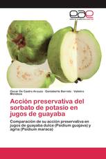 Acción preservativa del sorbato de potasio en jugos de guayaba