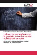 Liderazgo pedagógico en la gestión y monitoreo del currículum escolar