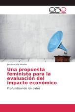 Una propuesta feminista para la evaluación del impacto económico