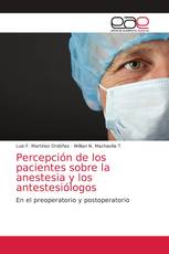 Percepción de los pacientes sobre la anestesia y los antestesiólogos