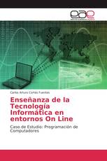 Enseñanza de la Tecnología Informática en entornos On Line