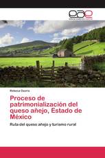 Proceso de patrimonialización del queso añejo, Estado de México