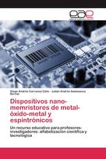 Dispositivos nano-memristores de metal-óxido-metal y espintrónicos