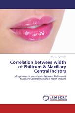 Correlation between width of Philtrum & Maxillary Central Incisors