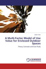 A Multi-Factor Model of Use Value for Enclosed Outdoor Spaces