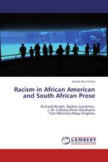 Racism in African American and South African Prose