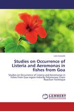 Studies on Occurrence of Listeria and Aeromonas in fishes from Goa