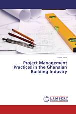 Project Management Practices in the Ghanaian Building Industry