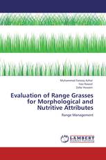 Evaluation of Range Grasses for Morphological and Nutritive Attributes