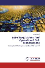 Basel Regulations And Operational Risk Management