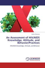 An Assessment of HIV/AIDS Knowledge, Attitude, and Behavior/Practices