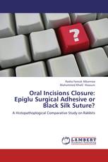 Oral Incisions Closure: Epiglu Surgical Adhesive or Black Silk Suture?