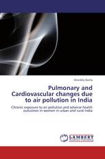 Pulmonary and Cardiovascular changes due to air pollution in India