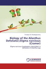 Biology of the Ailanthus Defoliator,Eligma narcissus (Cramer)