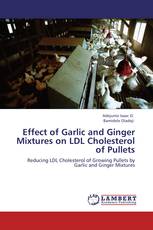 Effect of Garlic and Ginger Mixtures on LDL Cholesterol of Pullets