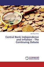 Central Bank Independence and Inflation - The Continuing Debate