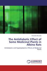 The Antidiabetic Effect of Some Medicinal Plants in Albino Rats