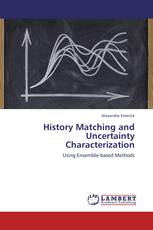 History Matching and Uncertainty Characterization