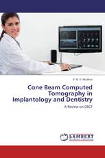Cone Beam Computed Tomography in Implantology and Dentistry